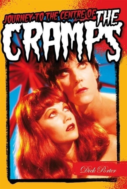 Cover: 9781783053735 | Dick Porter: Journey to the Centre of the Cramps | Dick Porter | Buch