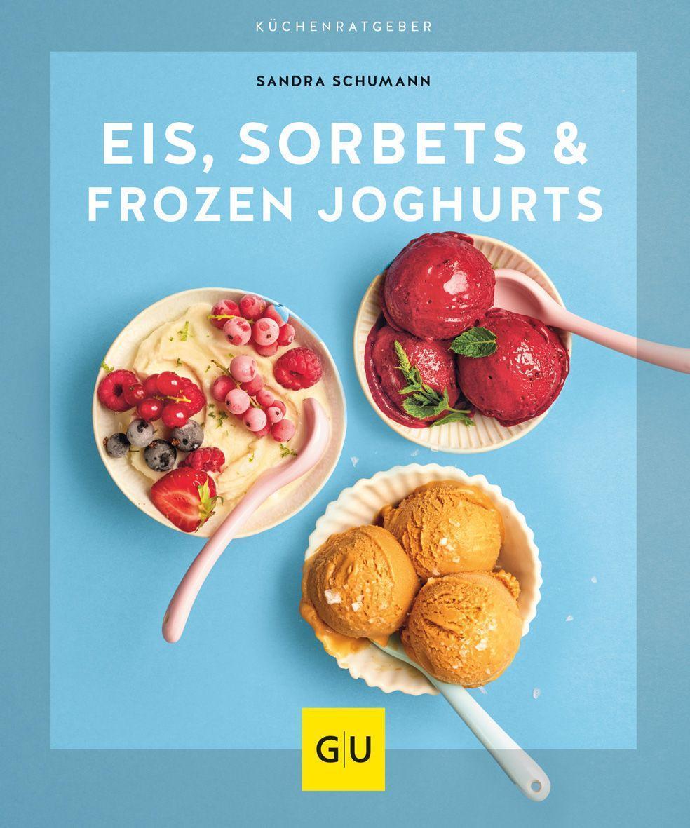 Cover: 9783833881718 | Eis, Sorbets &amp; Frozen Joghurts | Sandra Schumann | Taschenbuch | 64 S.