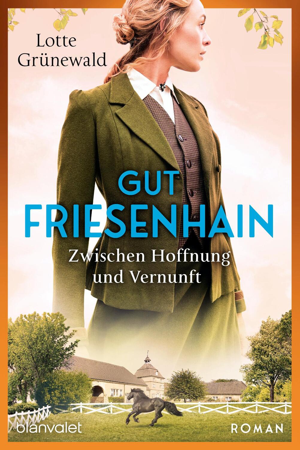 Cover: 9783734110917 | Gut Friesenhain 02 - Zwischen Hoffnung und Vernunft | Roman | Buch