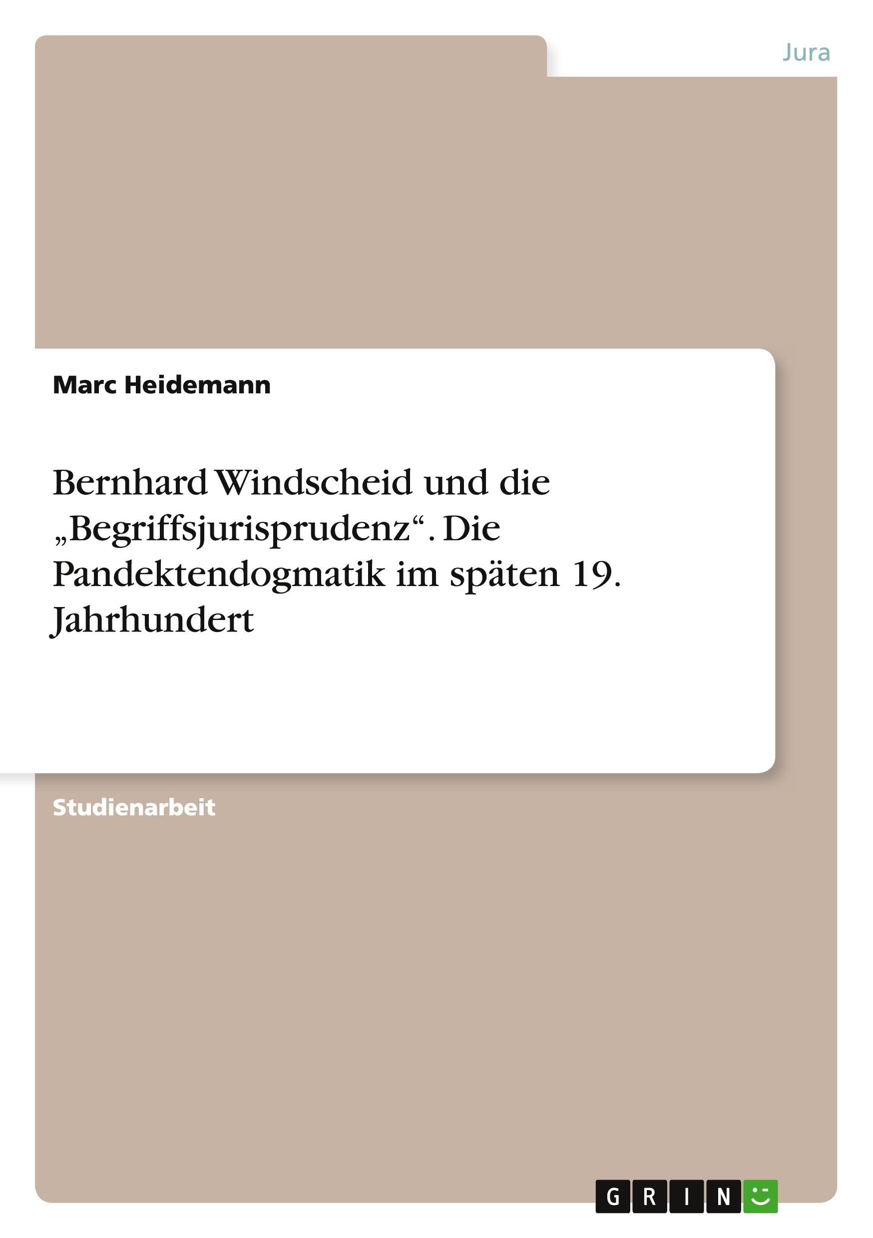 Cover: 9783668081017 | Bernhard Windscheid und die "Begriffsjurisprudenz". Die...