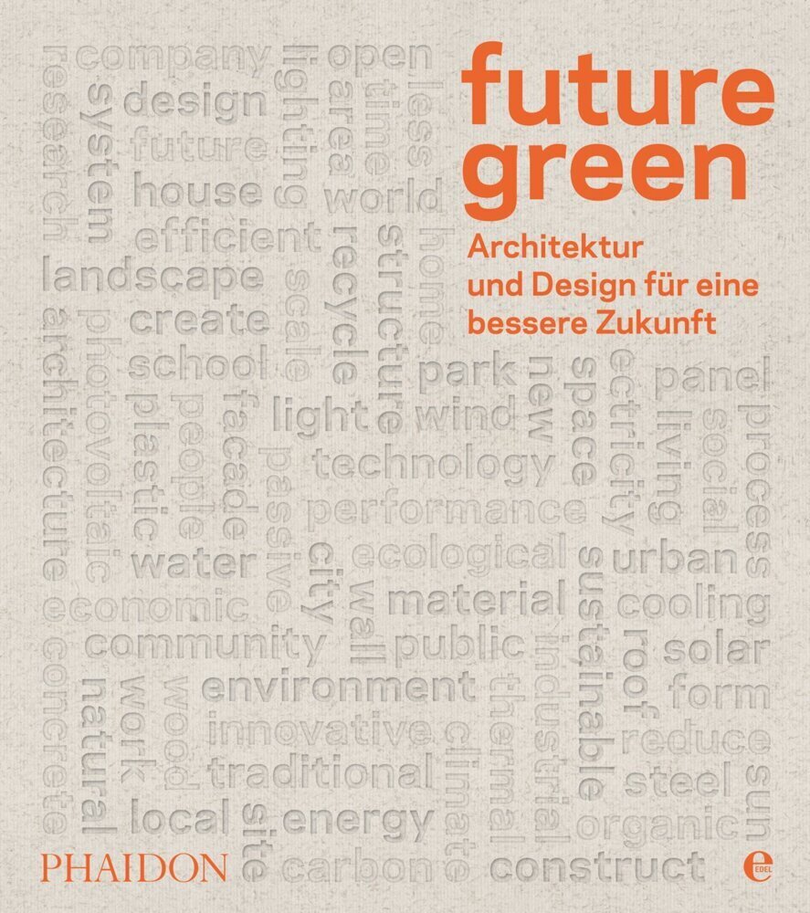 Cover: 9783944297002 | Future green | Architektur und Design für eine bessere Zukunft | Buch