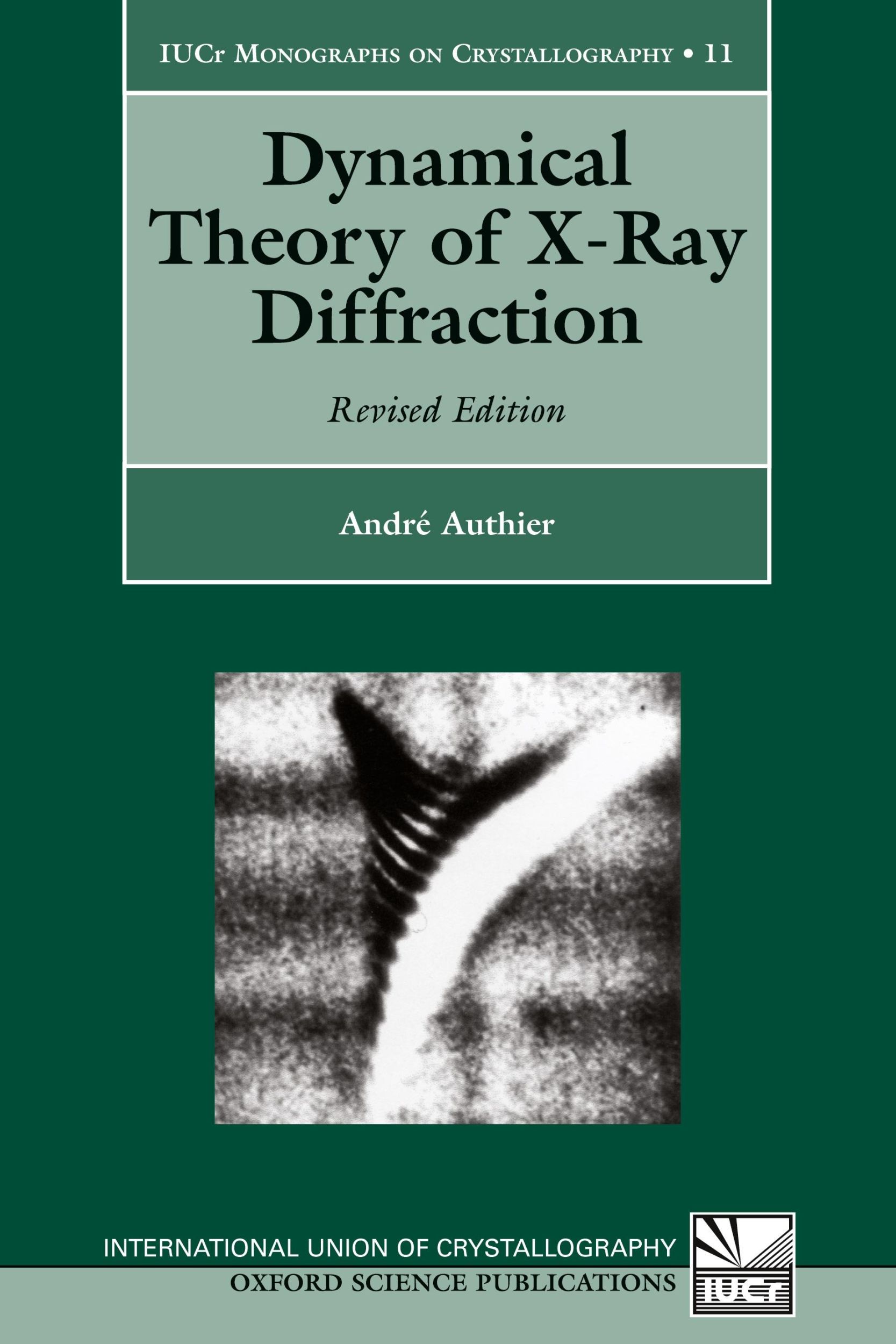 Cover: 9780198528920 | Dynamical Theory of X-Ray Diffraction | Andre Authier (u. a.) | Buch