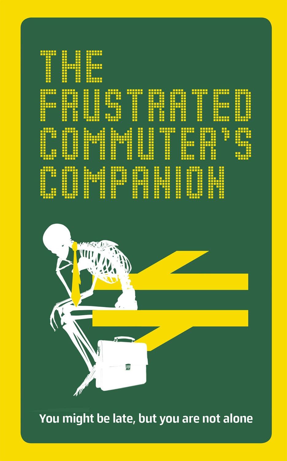 Cover: 9781785037474 | The Frustrated Commuter's Companion: A Survival Guide for the Bored...