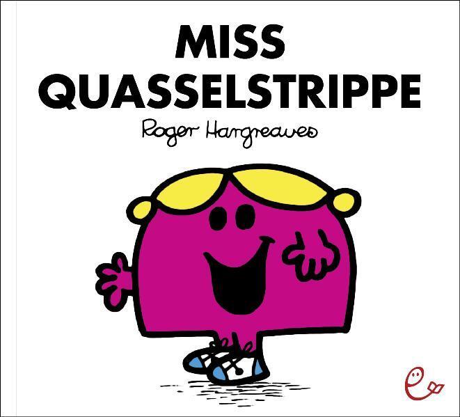 Cover: 9783941172357 | Miss Quasselstrippe | Roger Hargreaves | Taschenbuch | Deutsch | 2011