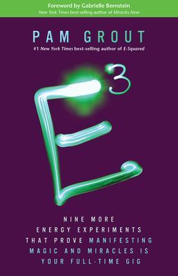 Cover: 9781401945435 | E-Cubed: Nine More Energy Experiments That Prove Manifesting Magic...