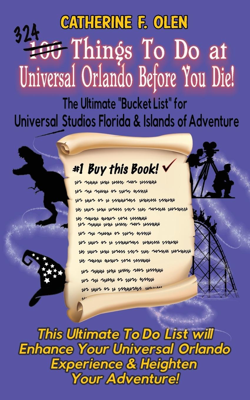 Cover: 9781648220104 | One Hundred Things to do at Universal Orlando Before you Die | Olen