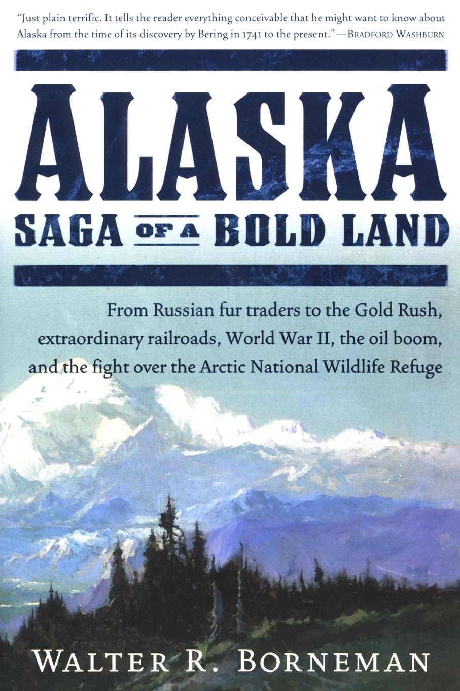 Cover: 9780060503079 | Alaska | Saga of a Bold Land | Walter R Borneman | Taschenbuch | 2020