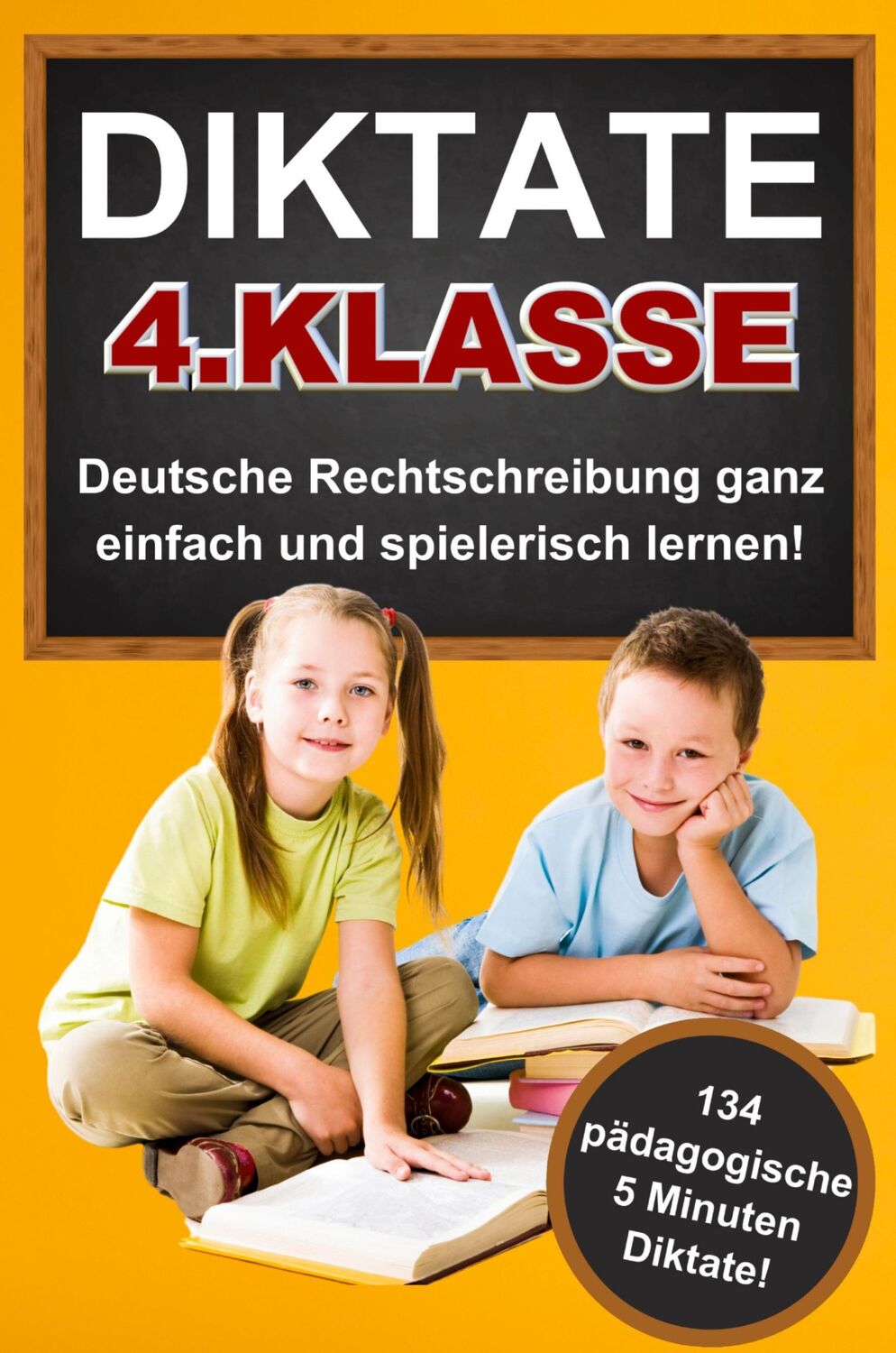 Cover: 9783384166616 | Das gezielte Rechtschreibtraining für zu Hause! Diktate 4. Klasse -...