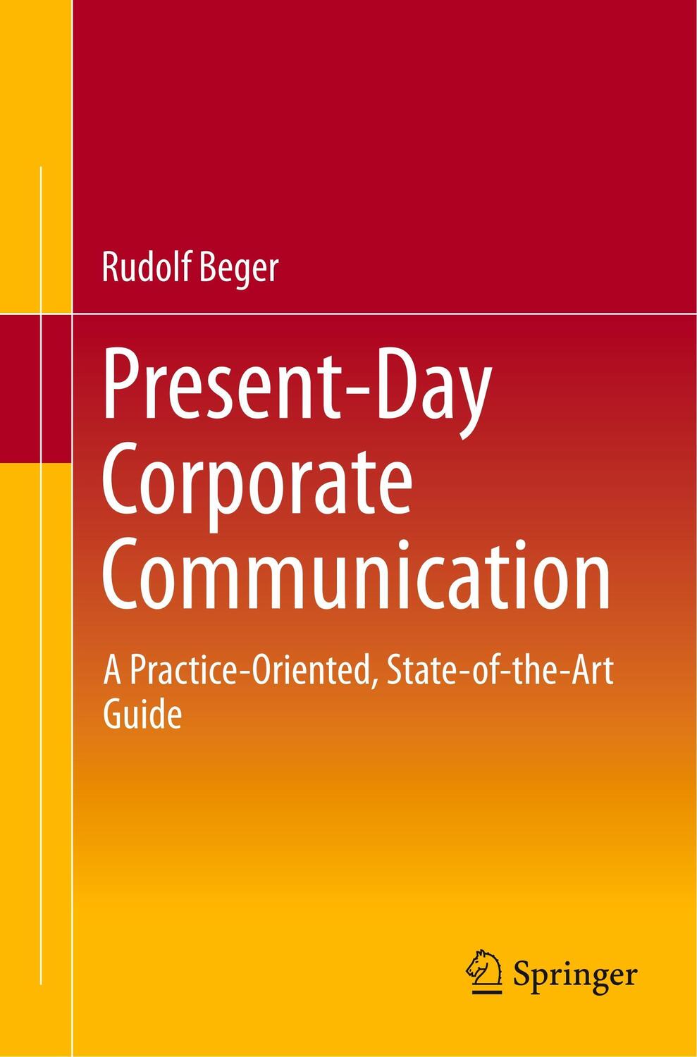 Cover: 9789811304019 | Present-Day Corporate Communication | Rudolf Beger | Taschenbuch