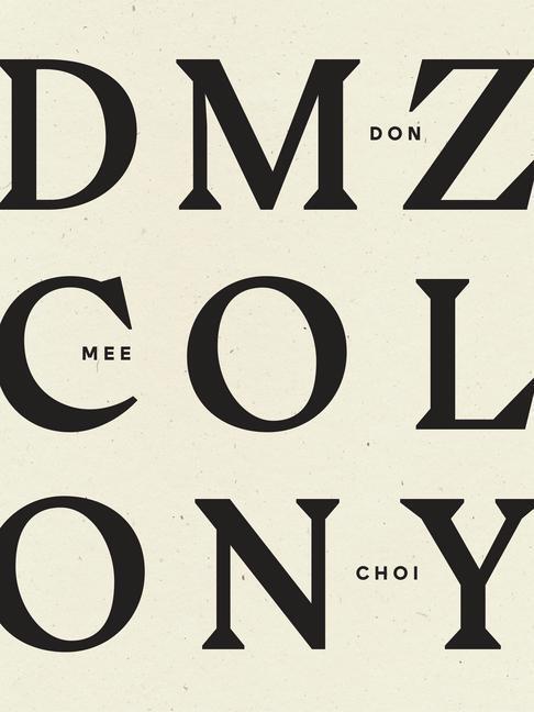 Cover: 9781940696959 | DMZ Colony | Don Mee Choi | Taschenbuch | Englisch | 2020