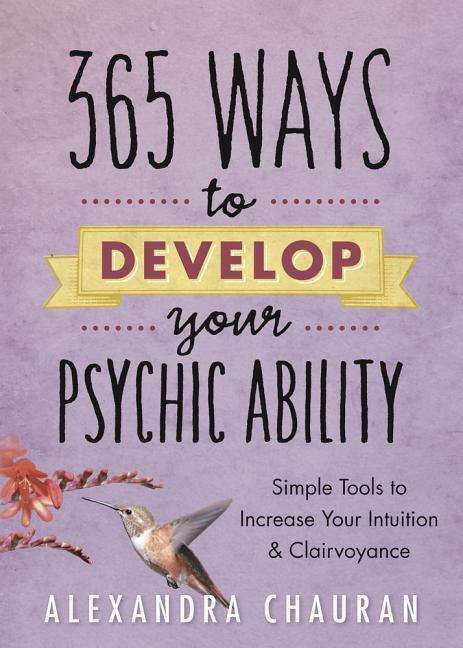 Cover: 9780738739304 | 365 Ways to Develop Your Psychic Ability | Alexandra Chauran | Buch