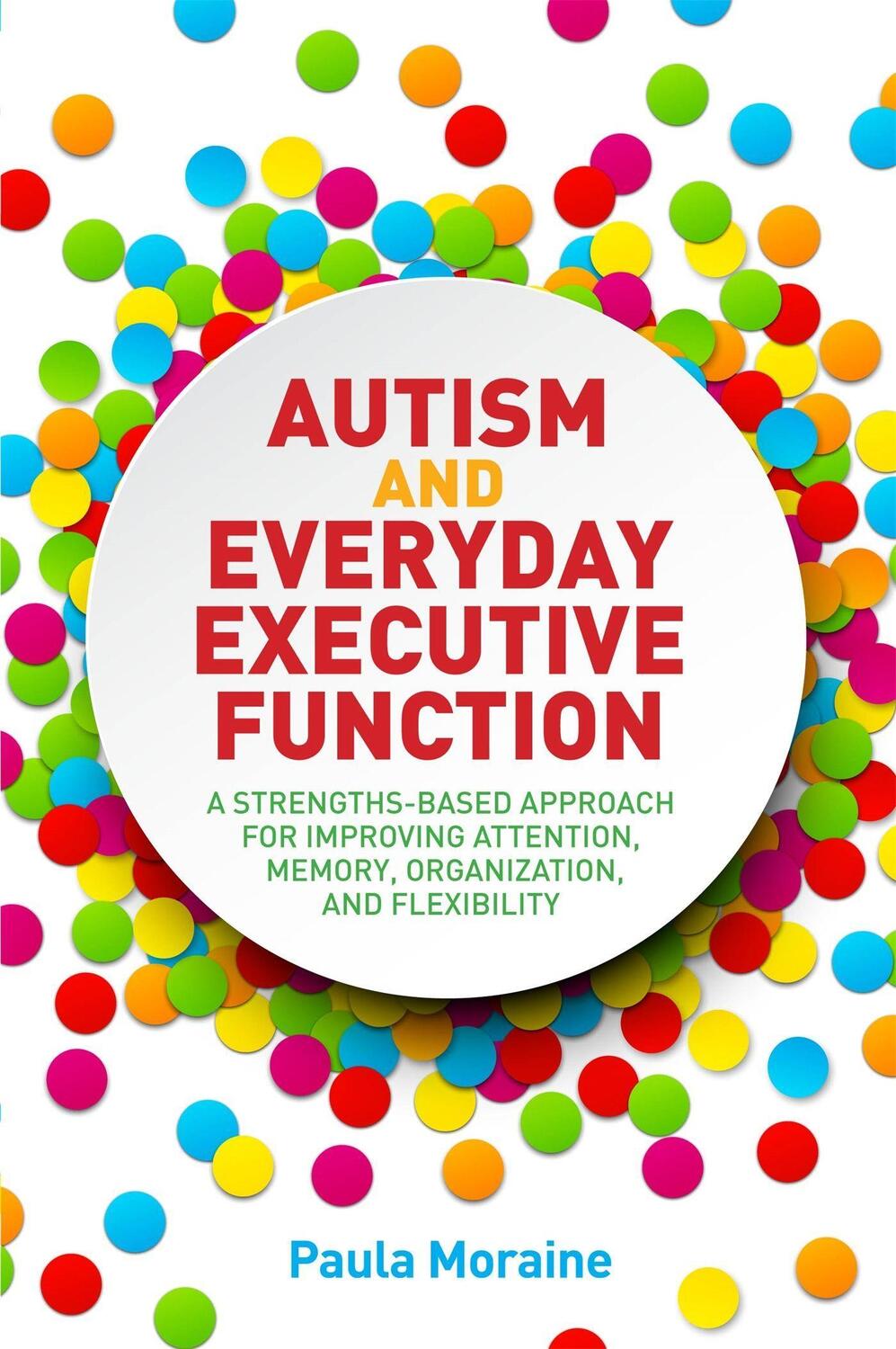 Cover: 9781849057257 | Autism and Everyday Executive Function | Paula Moraine | Taschenbuch