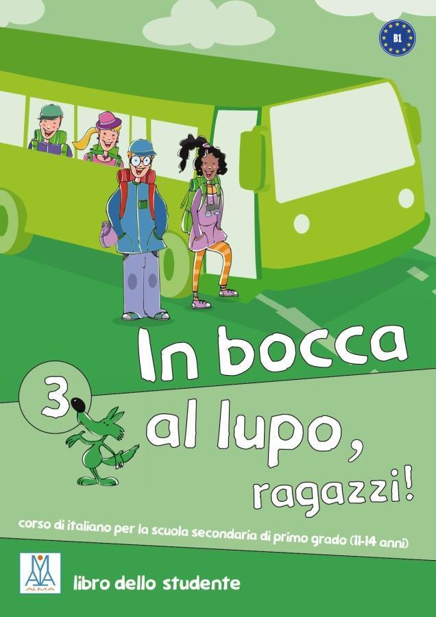 Cover: 9783190654345 | In bocca al lupo, ragazzi! 3 | Kursbuch, B1, Mit CD, In Bocca al lupo