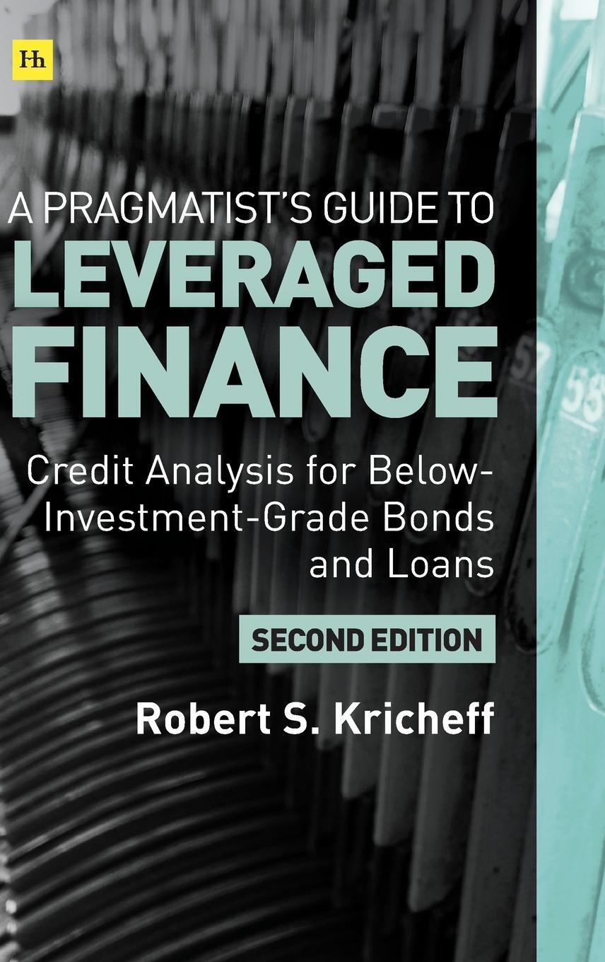 Cover: 9780857198495 | A Pragmatist's Guide to Leveraged Finance | Robert S. Kricheff | Buch