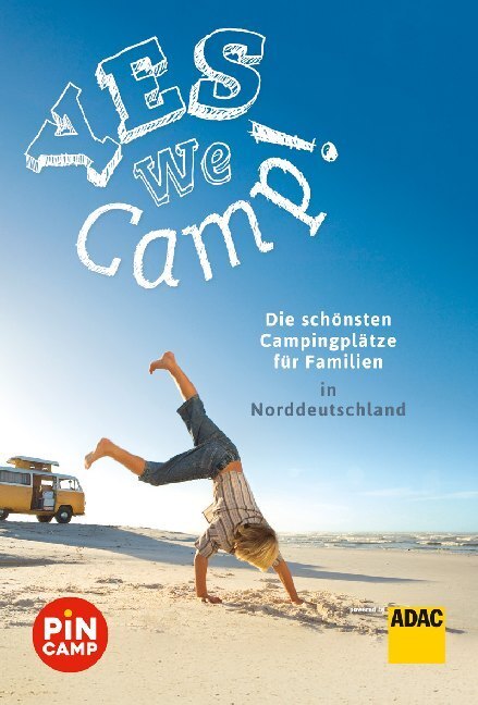 Cover: 9783956898556 | Yes we camp! Die schönsten Campingplätze für Familien in...