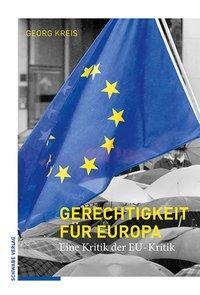 Cover: 9783796537431 | Gerechtigkeit für Europa | Eine Kritik der EU-Kritik | Georg Kreis