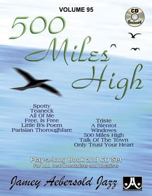 Cover: 9781562242541 | Jamey Aebersold Jazz -- 500 Miles High, Vol 95 | Book &amp; Online Audio