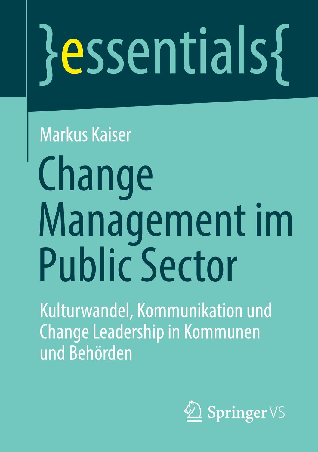 Cover: 9783658358853 | Change Management im Public Sector | Markus Kaiser | Taschenbuch | XIV