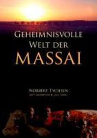 Cover: 9783837048650 | Geheimnisvolle Welt der Massai | Norbert Tychsen | Taschenbuch