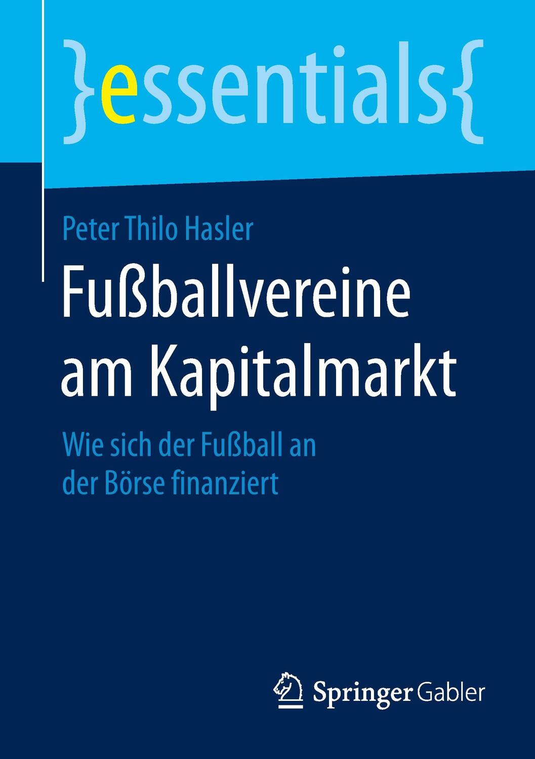 Cover: 9783658084820 | Fußballvereine am Kapitalmarkt | Peter Thilo Hasler | Taschenbuch