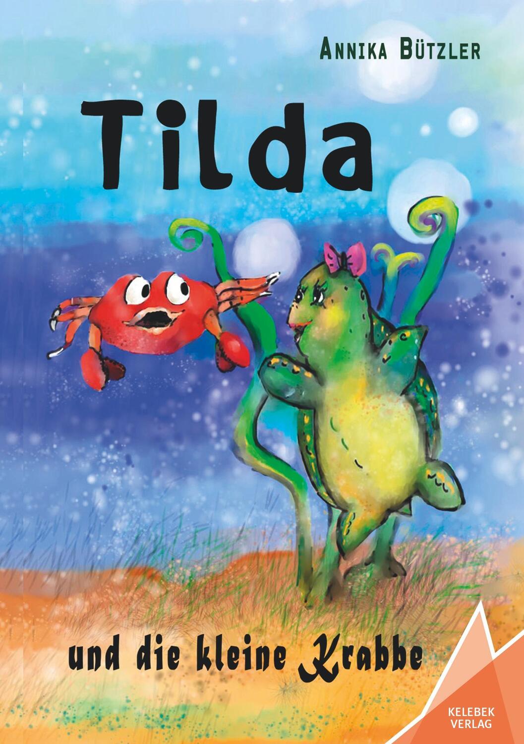 Cover: 9783947083084 | Tilda und die kleine Krabbe | Annika Bützler | Taschenbuch | Paperback