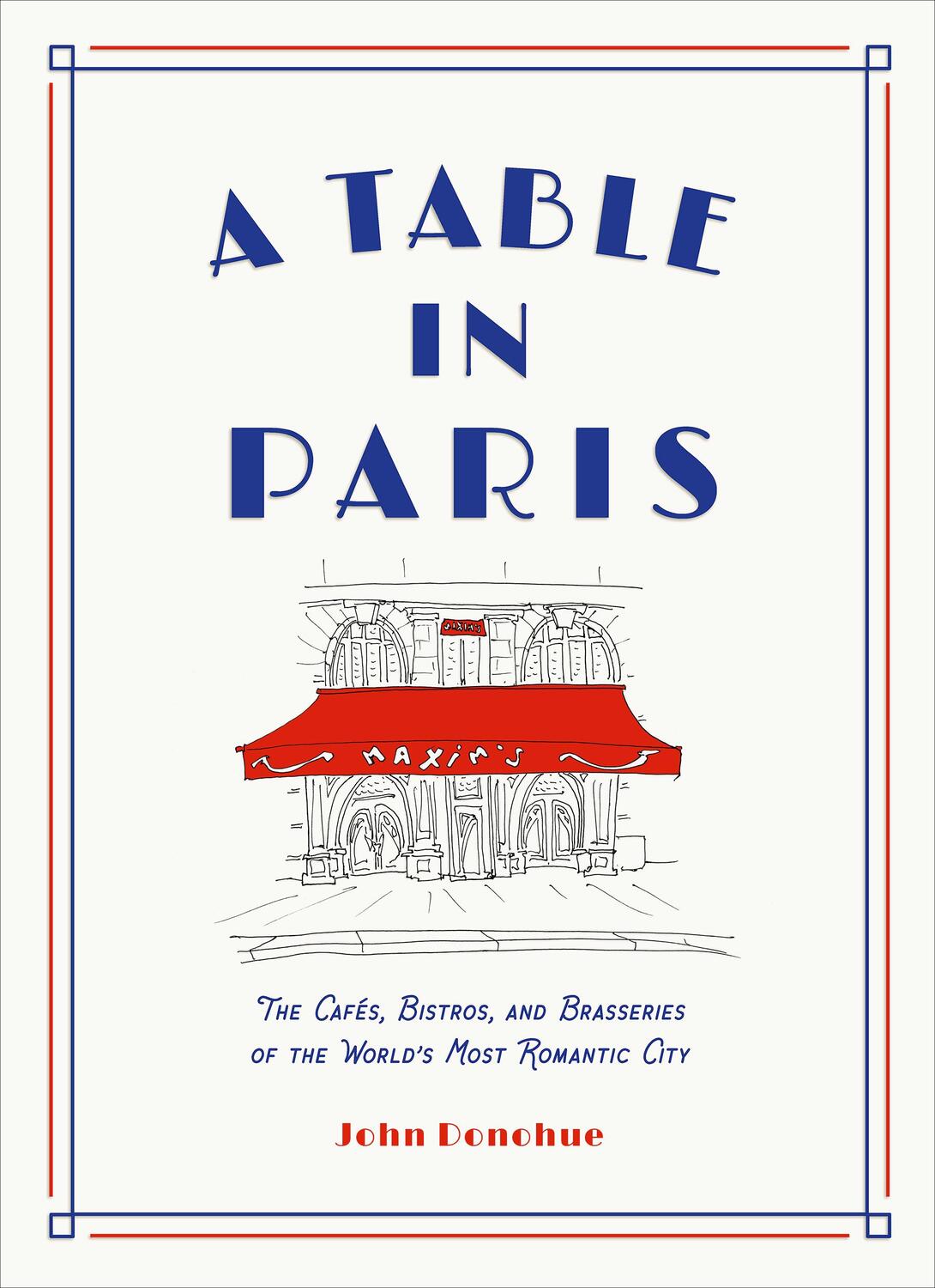 Cover: 9781419747786 | A Table in Paris | John Donohue | Buch | Abrams Image | Englisch