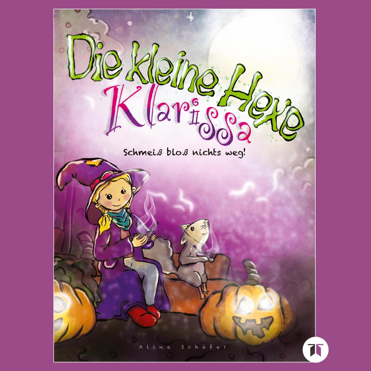 Cover: 9783347775329 | Die kleine Hexe Klarissa | Alina Schäfer | Taschenbuch | Paperback
