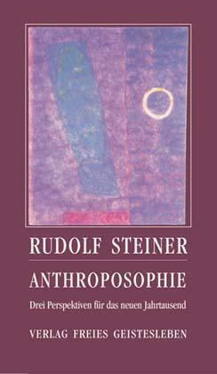 Cover: 9783772517730 | Anthroposophie | Drei Perspektiven für das neue Jahrtausend | Steiner