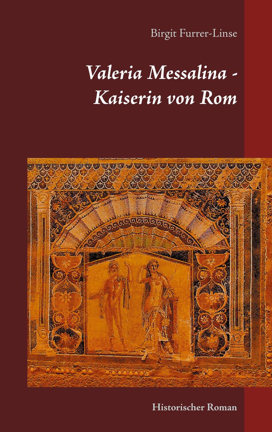 Cover: 9783751959551 | Valeria Messalina - Kaiserin von Rom | Historischer Roman | Buch
