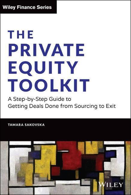 Cover: 9781119697107 | The Private Equity Toolkit: A Step-By-Step Guide to Getting Deals...
