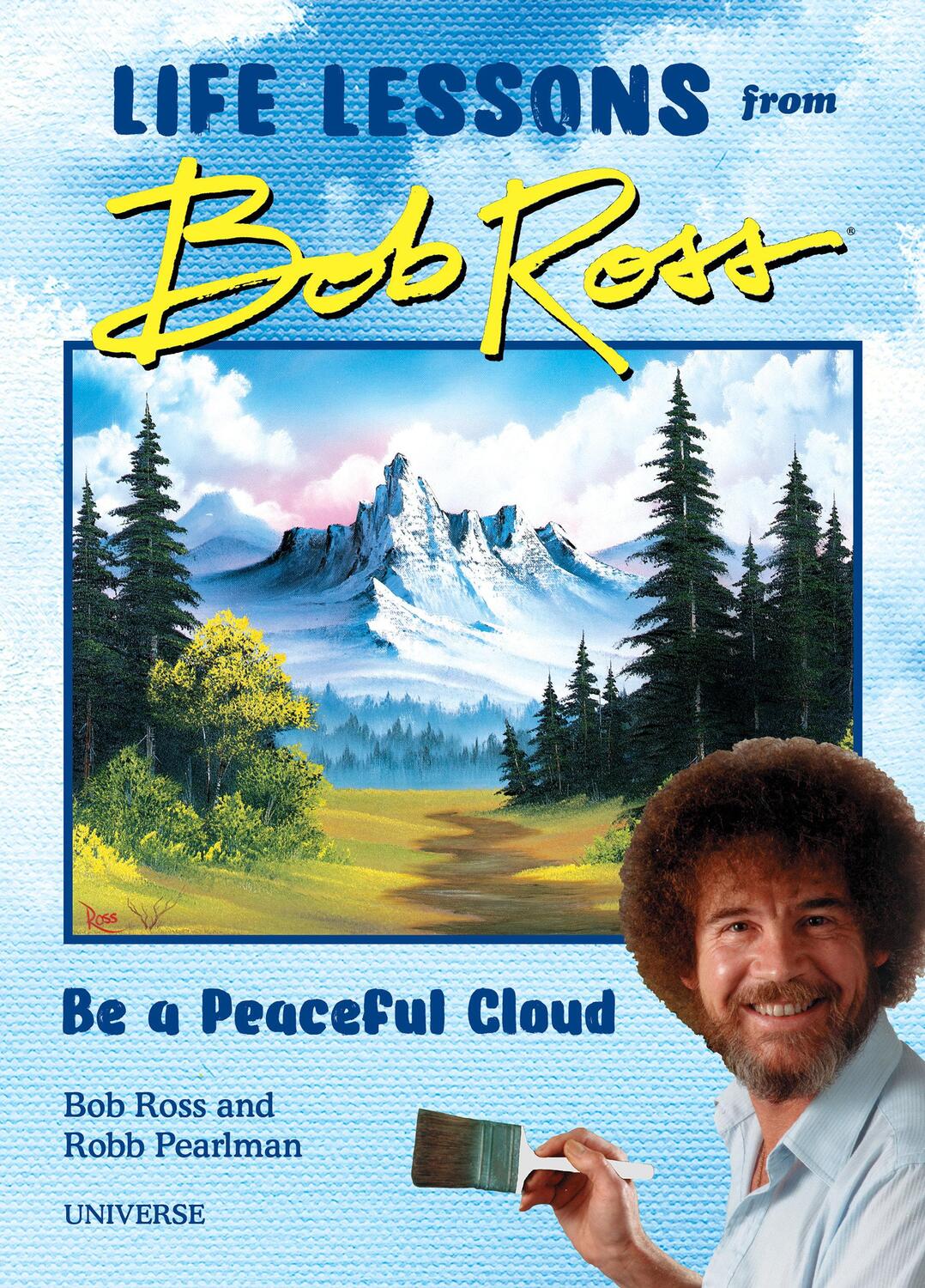 Cover: 9780789338013 | Be a Peaceful Cloud and Other Life Lessons from Bob Ross | Buch | 2020