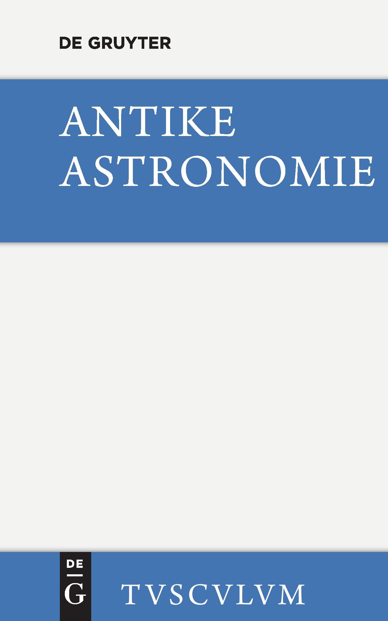 Cover: 9783110361025 | Antike Astronomie | Aus griechischen u. lateinischen Quellen | Balss