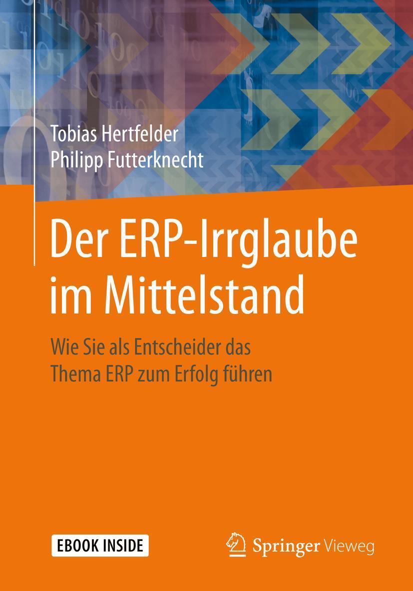 Cover: 9783662591420 | Der ERP-Irrglaube im Mittelstand | Tobias Hertfelder (u. a.) | Bundle