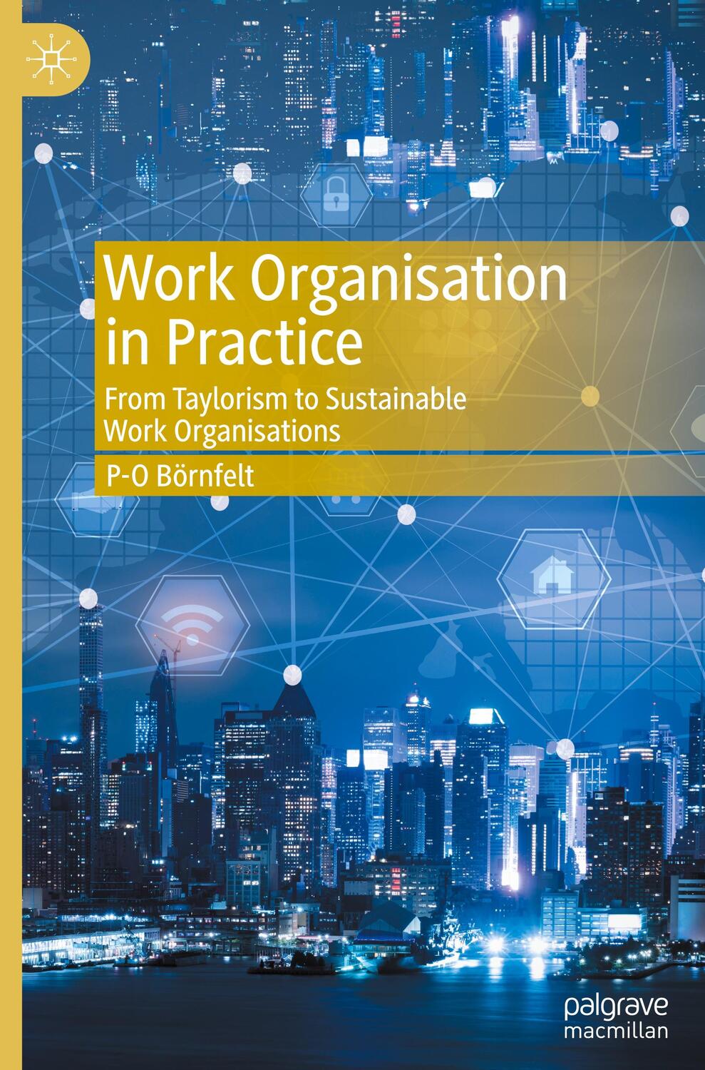 Cover: 9783031216664 | Work Organisation in Practice | P-O Börnfelt | Buch | xiii | Englisch