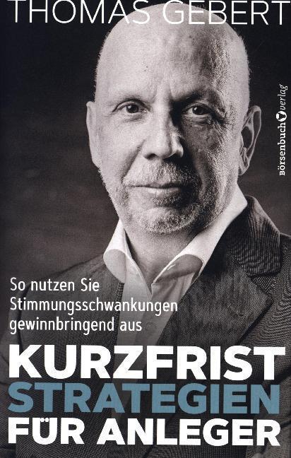 Cover: 9783864706554 | Kurzfriststrategien für Anleger | Thomas Gebert | Buch | 2019
