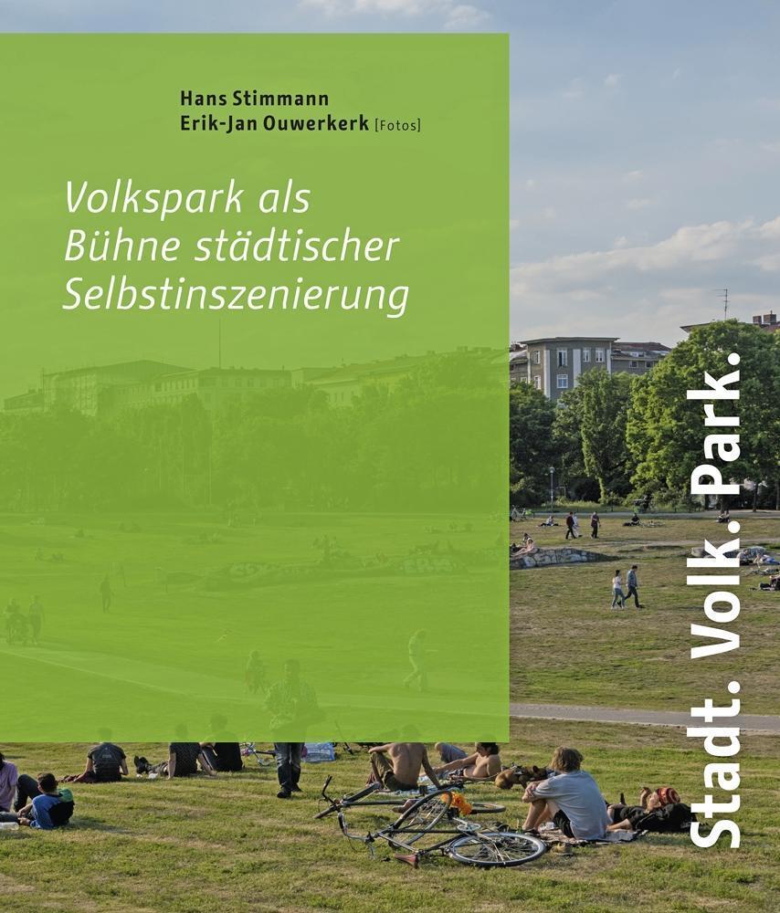 Cover: 9783803008237 | Stadt. Volk. Park | Volkspark als Bühne städtischer Selbstinszenierung