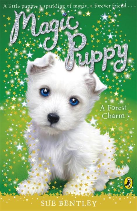 Cover: 9780141323800 | Magic Puppy: A Forest Charm | Sue Bentley | Taschenbuch | Magic Puppy