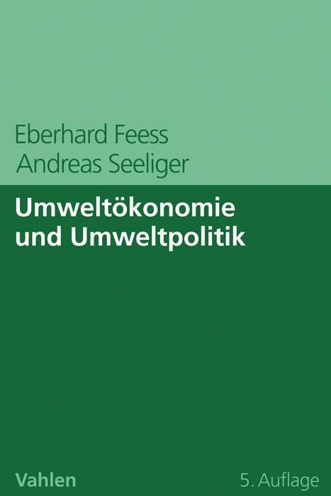 Cover: 9783800664528 | Umweltökonomie und Umweltpolitik | Eberhard Feess (u. a.) | Buch