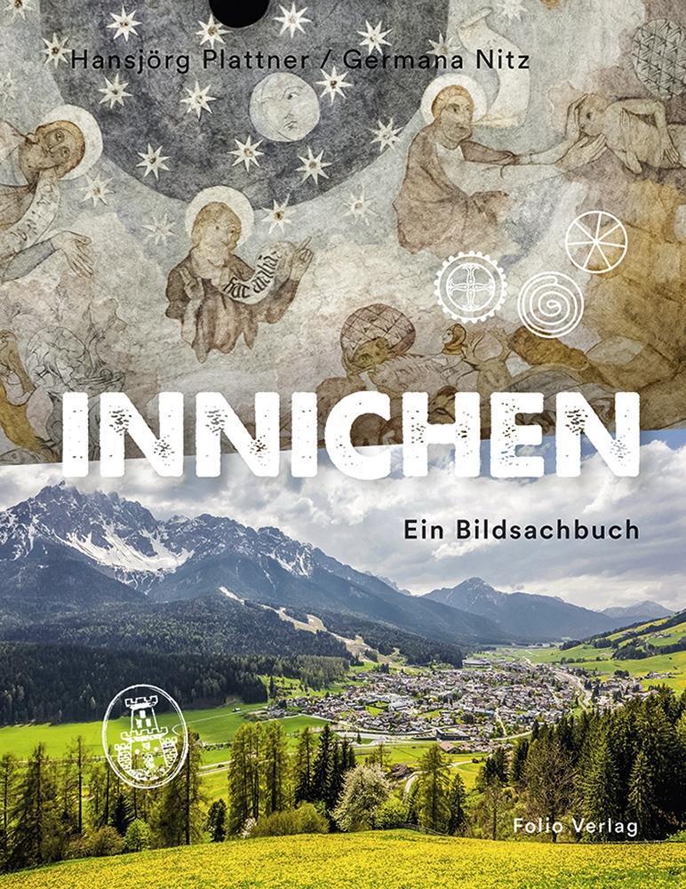 Cover: 9783852567624 | Innichen | Ein Bildsachbuch | Hansjörg/Nitz, Germana Plattner | Buch