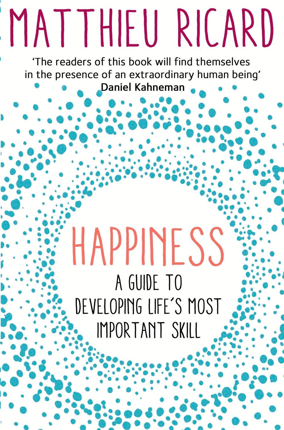 Cover: 9781782394815 | Happiness | A Guide to Developing Life's Most Important Skill | Ricard
