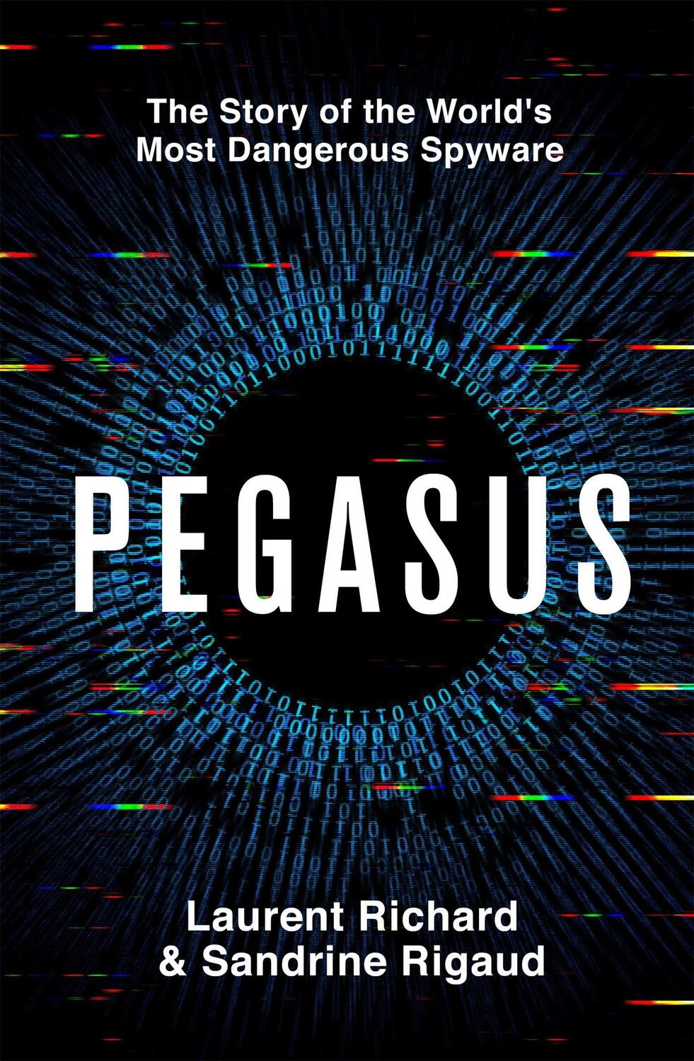 Cover: 9781529094848 | Pegasus | The Story of the World's Most Dangerous Spyware | Buch