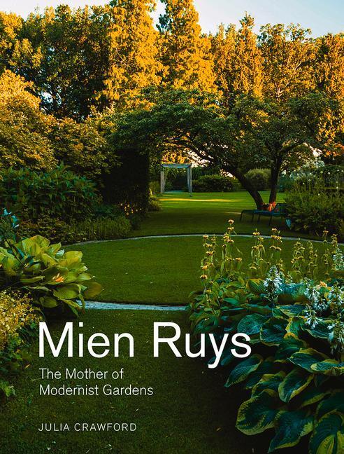Cover: 9781848225640 | Mien Ruys | The Mother of Modernist Gardens | Julia Crawford | Buch