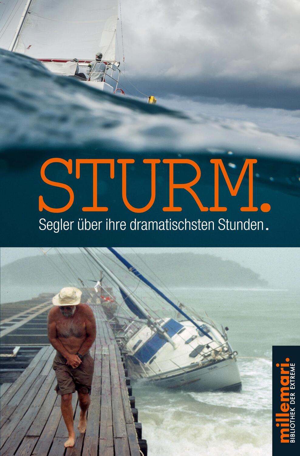 Cover: 9783946014072 | Sturm. | Segler über ihre dramatischsten Stunden. | Käsbohrer (u. a.)