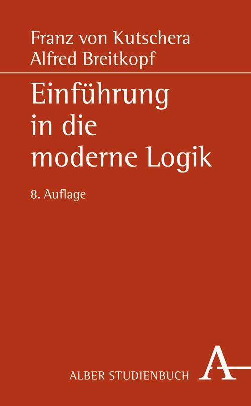 Cover: 9783495482711 | Einführung in die moderne Logik | Franz von Kutschera (u. a.) | Buch