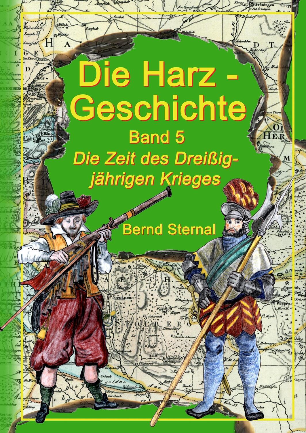 Cover: 9783738640274 | Die Harz - Geschichte 5 | Die Zeit des Dreißigjährigen Krieges | Buch