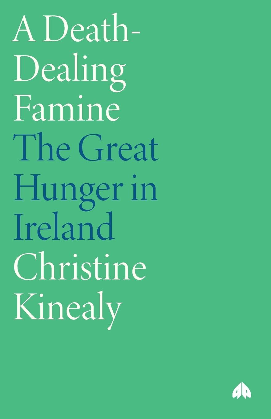 Cover: 9780745310749 | A Death-Dealing Famine | The Great Hunger in Ireland | Kinealy | Buch