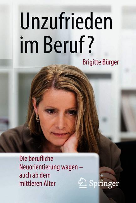 Cover: 9783662575079 | Unzufrieden im Beruf? | Brigitte Bürger | Taschenbuch | XIX | Deutsch