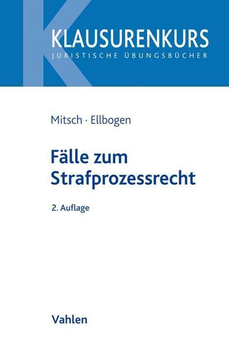 Cover: 9783800659876 | Fälle zum Strafprozessrecht | Wolfgang Mitsch (u. a.) | Taschenbuch