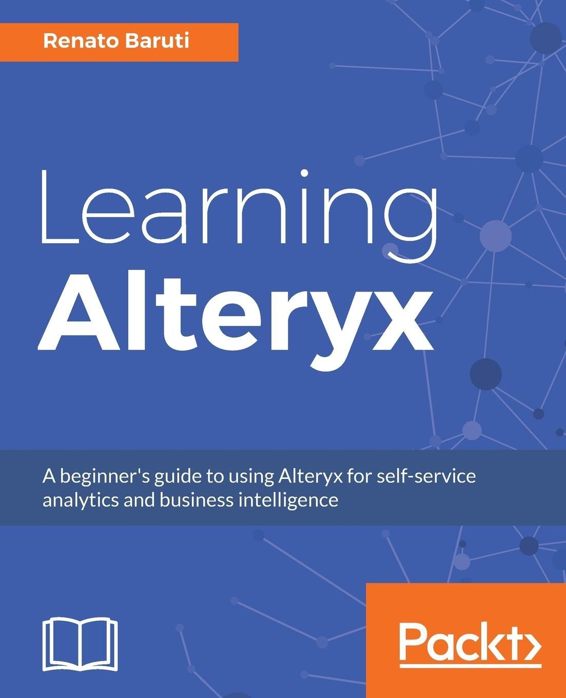 Cover: 9781788392655 | Learning Alteryx | Renato Baruti | Taschenbuch | Paperback | Englisch