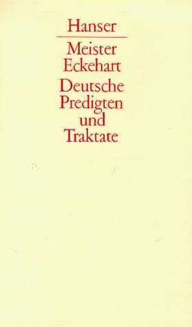 Deutsche Predigten und Traktate - Eckhart, Meister